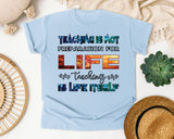 Teaching Is Not Preparation For Life in Chambray Comfort Colors 1717 tee
