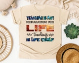 Teaching Is Not Preparation For Life in Ivory Comfort Colors 1717 tee