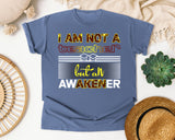 I Am Not A Teacher But An Awakener in Blue Jean Comfort Colors 1717 tee