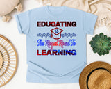 Educating Is The Royal Road To Learning in Chambray Comfort Colors 1717 tee