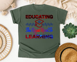 Educating Is The Royal Road To Learning in Moss Comfort Colors 1717 tee