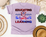 Educating Is The Royal Road To Learning in Orchid Comfort Colors 1717 tee