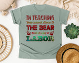 Teaching Is Labor Quote in Bay Comfort Colors 1717 tee