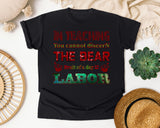 Teaching Is Labor Quote in Black Comfort Colors 1717 tee