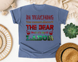 Teaching Is Labor Quote in Blue Jean Comfort Colors 1717 tee