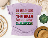 Teaching Is Labor Quote in Orchid Comfort Colors 1717 tee