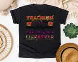 Teaching Is A Lifestyle in Black Comfort Colors 1717 tee