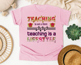 Teaching Is A Lifestyle in Blossom Comfort Colors 1717 tee