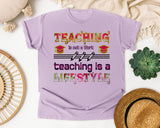Teaching Is A Lifestyle in Orchid Comfort Colors 1717 tee