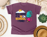 Bye Mom It's School Time in Berry Comfort Colors 1717 tee