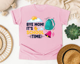 Bye Mom It's School Time in Blossom Comfort Colors 1717 tee