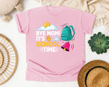 Bye Mom It's School Time Light Print in Blossom Comfort Colors 1717 tee