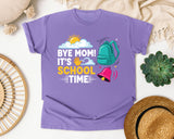 Bye Mom It's School Time Light Print in Violet Comfort Colors 1717 tee