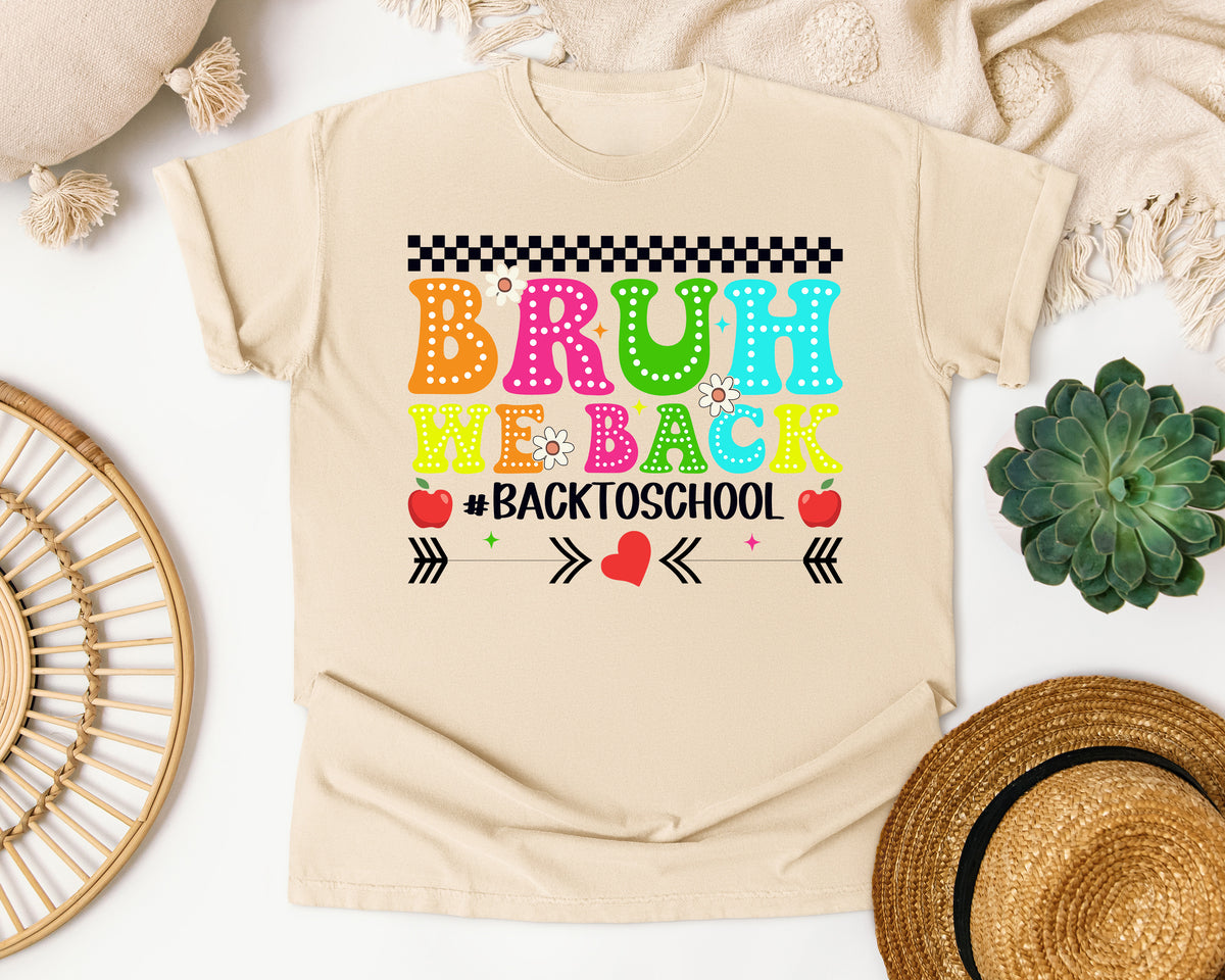 Bruh We Back Back To School in Ivory Comfort Colors 1717 tee