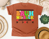 Bruh We Back Back To School in Yam Comfort Colors 1717 tee