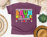 Bruh We Back Back To School Light Print in Berry Comfort Colors 1717 tee