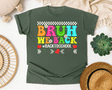 Bruh We Back Back To School Light Print in Moss Comfort Colors 1717 tee