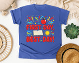 First Day Best Day in Flo Blue Comfort Colors 1717 tee