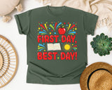 First Day Best Day in Moss Comfort Colors 1717 tee