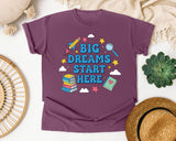 Big Dreams Start Here in Berry Comfort Colors 1717 tee