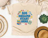 Big Dreams Start Here in Ivory Comfort Colors 1717 tee
