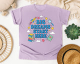 Big Dreams Start Here in Orchid Comfort Colors 1717 tee