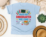 Watch Out Kindergarten Here I Come in Chambray Comfort Colors 1717 tee