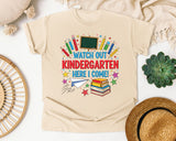 Watch Out Kindergarten Here I Come in Ivory Comfort Colors 1717 tee