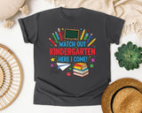 Watch Out Kindergarten Here I Come in Pepper Comfort Colors 1717 tee