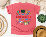 Watch Out Kindergarten Here I Come in Watermelon Comfort Colors 1717 tee