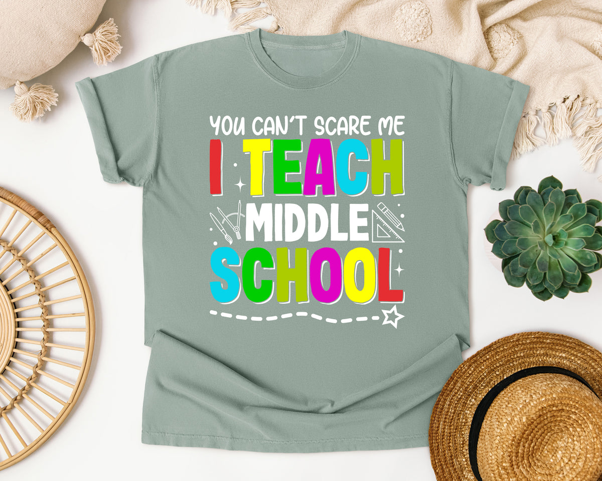 You Can't Scare Me I Teach Middle School in Bay Comfort Colors 1717 tee