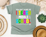 You Can't Scare Me I Teach Middle School in Bay Comfort Colors 1717 tee
