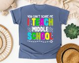 You Can't Scare Me I Teach Middle School in Blue Jean Comfort Colors 1717 tee