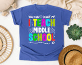 You Can't Scare Me I Teach Middle School in Flo Blue Comfort Colors 1717 tee