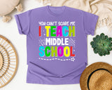 You Can't Scare Me I Teach Middle School in Violet Comfort Colors 1717 tee