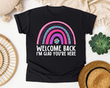 Welcome Back I'm Glad You're Here Rainbow in Black Comfort Colors 1717 tee