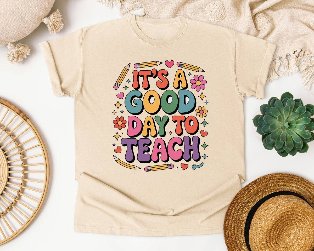 It's A Good Day To Teach in Ivory Comfort Colors 1717 tee
