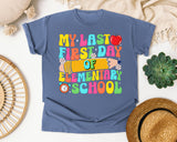 My Last First Day Of Elementary School in Blue Jean Comfort Colors 1717 tee