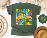 My Last First Day Of Elementary School in Moss Comfort Colors 1717 tee