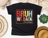 Bruh We Back Teachers in Black Comfort Colors 1717 tee