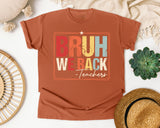 Bruh We Back Teachers in Yam Comfort Colors 1717 tee