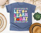 Let's Learn Today in Blue Jean Comfort Colors 1717 tee