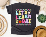 Let's Learn Today in Graphite Comfort Colors 1717 tee