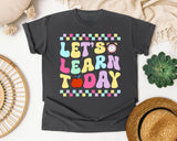 Let's Learn Today in Pepper Comfort Colors 1717 tee