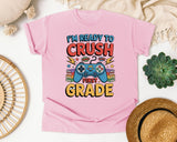 I'm Ready To Crush First Grade in Blossom Comfort Colors 1717 tee