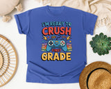 I'm Ready To Crush First Grade in Flo Blue Comfort Colors 1717 tee