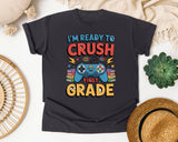I'm Ready To Crush First Grade in Graphite Comfort Colors 1717 tee
