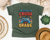 I'm Ready To Crush First Grade in Moss Comfort Colors 1717 tee