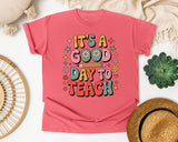 It's A Good Day To Teach Retro in Watermelon Comfort Colors 1717 tee