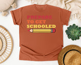 Prepare To Get Schooled in Yam Comfort Colors 1717 tee